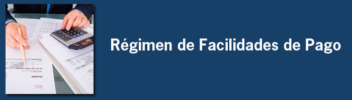 Régimen de Facilidades de Pago