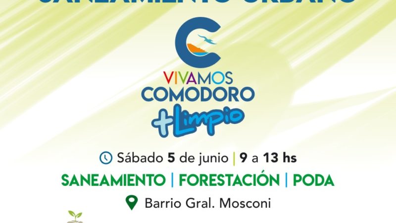 Se lanza el Programa Integral de Saneamiento Urbano “Comodoro Más Limpio”