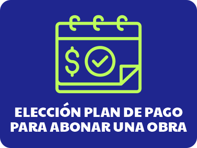 Elección plan de pago para abonar una obra